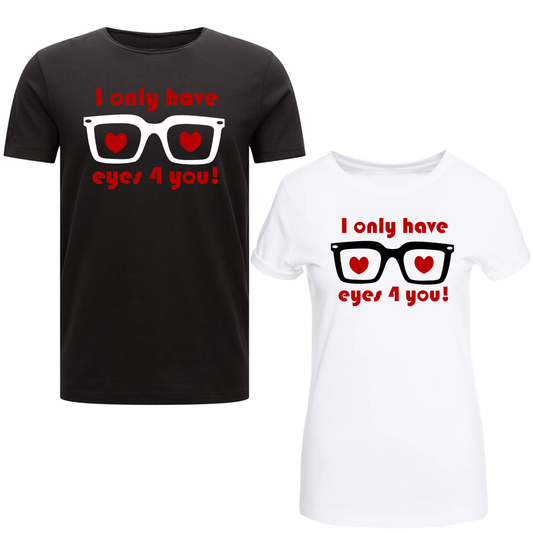 I Have Only Eyes For You Valentine's Gift T-Shirt Top Lovers Day Couple Love